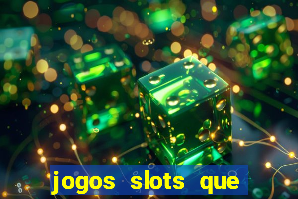 jogos slots que pagam no cadastro